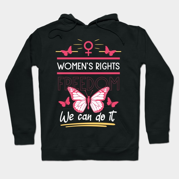 women's rights freedom we can do it 02 Hoodie by HCreatives